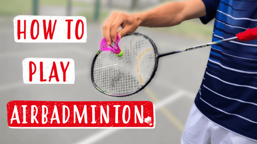 How To Play AirBadminton